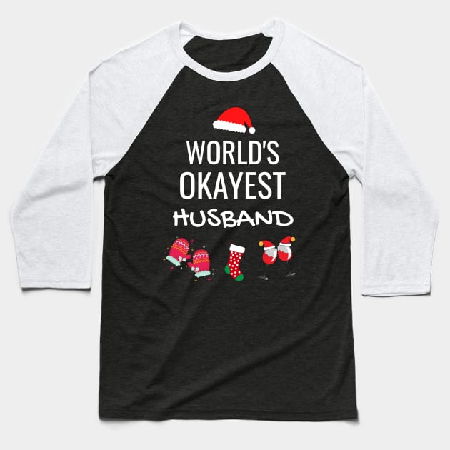 World's Okayest Husband Funny Tees, Funny Christmas Gifts Ideas for a Husband Baseball T-Shirt by WPKs Design & Co